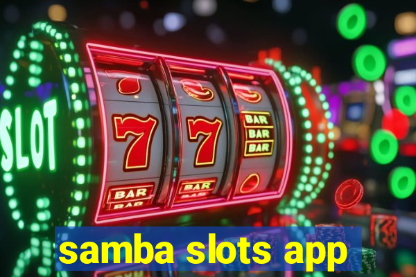 samba slots app